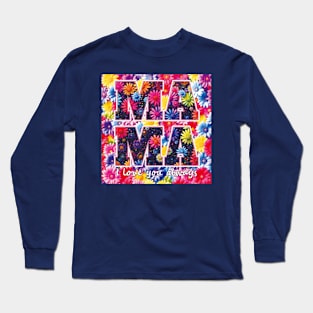 Mama - I love you always. Long Sleeve T-Shirt